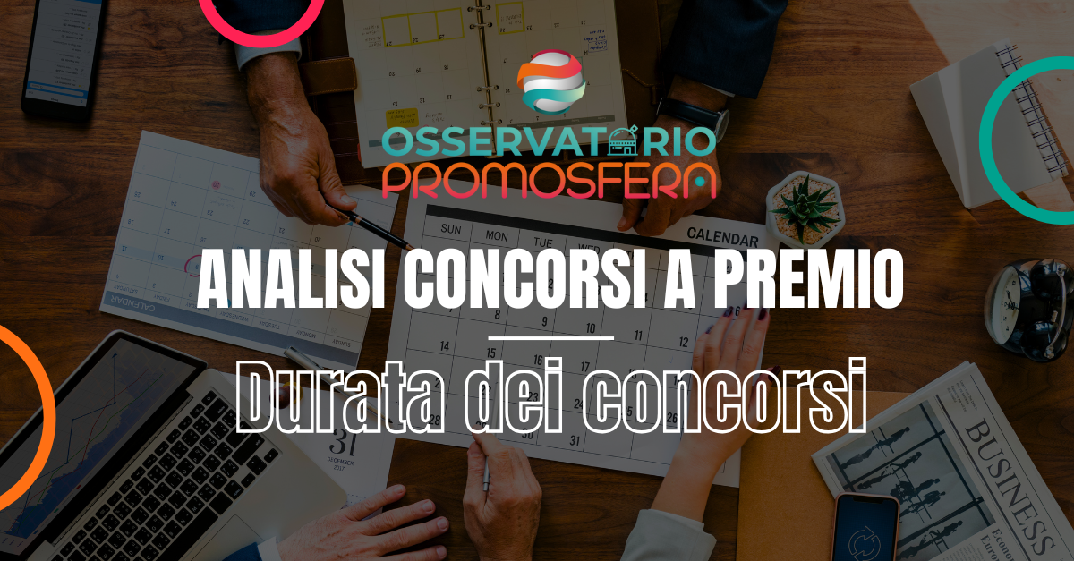 Durata dei concorsi a premi: un fattore strategico